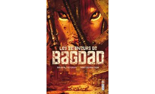 Les Seigneurs de Bagdad – Par Brian K Vaughan & Niko Henrichon – Urban Comics