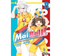 Mai Ball ! - Feminine Football Team T. 7 & T. 8 - Par Sora Inoue - Ototo