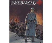 L'Ambulance 13, T.3 : Les Braves Gens - Par Cothias, Ordas et Mounier -Editions Bamboo