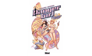 Danger Girl : Destination Danger – Par Andy Hartnell & Arthur Adams & Phil Noto & Joe Chiodo & Tommy Yune – Glénat Comics