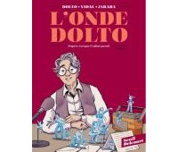 L'Onde Dolto, T. 1/2 - Par Séverine Vidal & Alicia Jaraba (d'après F. et C. Dolto) - Seuil/Delcourt