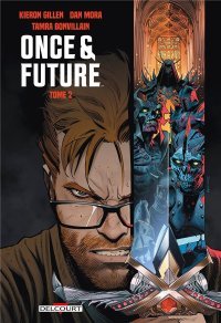 Once and Future T. 2 - Par Kieron Gillen & Dan Mora - Delcourt Comics
