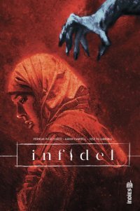 Infidel - par Pornsak Pishetshote & Aaron Campbell - Urban Comics