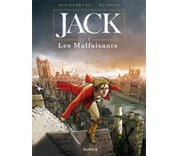Jack, T1 : Les Malfaisants – Par Sylvain Runberg & Thibaud de Rochebrune – Editions Dupuis