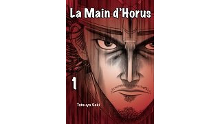 La Main d'Horus T1 - Par Tatsuya Seki - Komikku Editions