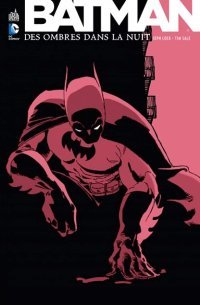 Batman : Des Ombres dans la nuit – Par Jeph Loeb et Tim Sale – Urban Comics