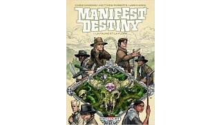 Manifest Destiny T1 : La Faune et la flore - Par Chris Dingess et Matthew Roberts - Delcourt