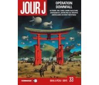 Jour J T.32 et 33 : Sur la route de Los Alamos/Opération Downfall - Par Duval, Pécau & Denys-Delcourt