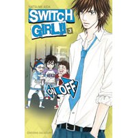 Switch Girl, T3 & 4 - Par Natsumi Aida - Delcourt 