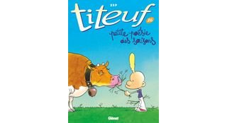 Titeuf T. 16 – Petite poésie des saisons – Par Zep – Ed. Glénat. Un nouveau Titeuf ? Pas vraiment.