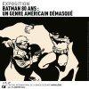 Pour ses 80 ans, Batman tombe le masque à Angoulême 2019