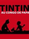 Affaire Tintin au Congo : "Le Soir" instruit le dossier