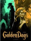 Golden Dogs T4 : Quatre - Par Griffo & Desberg - Le Lombard