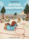 Un rond, deux points - Le petit manuel qui t'apprend à dessiner - Par Christophe Bataillon - Gallimard Jeunesse Giboulées