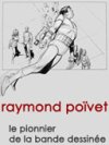 Exceptionnelle exposition Raymond Poïvet à Angoulême