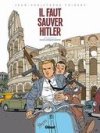 Kaplan & Masson, T. 2 : Il faut sauver Hitler - Par Jean-Christophe Thibert, d'après un scénario original de Didier Convard - Glénat