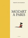 Frantz Duchazeau : "En dépit de son génie, Mozart a beaucoup galéré durant sa vie"