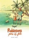 Robinsons, père et fils : quelques mois isolés dans une île.