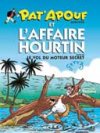 Pat' Apouf et l'Affaire Hourtin - Gervy - Editions du Triomphe
