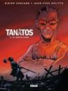 Tanâtos, T2 : le Jour du Chaos - Par Didier Convard & Jean-Yves Delitte – Glénat