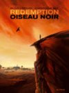 Redemption – T1 : « Oiseau Noir » - Par Bec & Mottura - Dupuis