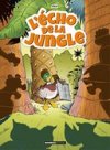 L'Écho de la Jungle - Par Pica and Co - Éditions Bamboo