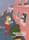 Francesca Murphy ! - Par Thomas Gosselin - Atrabile