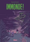 Immonde ! - Par Elizabeth Holleville - Éditions Glénat
