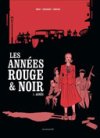 Les Années rouge et noir T.1 : Agnès - Par Didier Convard, Pierre Boisserie et Stéphane Douay - Ed. Les Arènes BD