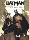 Batman : À la vie, À la mort - Par Tom King, Lee Weeks & Michael Lark - Urban Comics
