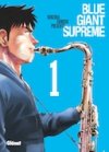 Blue Giant Supreme T. 1 - Par Ishizuka Shinichi - Glénat