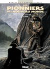 Les Pionniers du Nouveau Monde - T15 : Le Choix de Crimbel - par M. et JF Charles & Ersel - Glénat