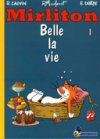 Mirliton T1 : Belle la Vie – Par Cauvin, Macherot & Drèze – Éditions Flouzemaker.