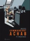 Commandant Achab, T1 : Né pour mourir - par Piatzszek & Douay - Quadrants