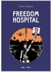  « Freedom Hospital » : pour comprendre la tragédie syrienne