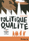 Politique Qualité - Par Sébastien Vassant - Futuropolis