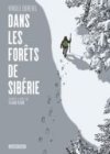 Dans les forêts de Sibérie - Par Virgile Dureuil d'après S. Tesson - Casterman