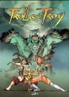 Trolls de Troy T10 : Les enragés du Darshan (II) – Par Jean-Louis Mourier et Christophe Arleston – Éditions Soleil