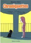 Chroniquettes - Par Giacomo Nanni - Editions Cornélius