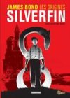 James Bond, les origines : Silverfin - Par Charlie Higson & Kev Walker