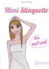 Mimi Stinguette : au naturel - Par Myriam Rak - La boîte à bulles