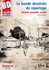 La bande dessinée de reportage : histoire, actualité et société - Par Laurent Lessous - Editions Sceren CRDP Poitou Charentes
