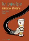 Ouarzazate et mourir - Le Poulpe - Hervé Prudon et Baladi - 6 Pieds sous Terre