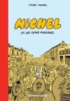 Pierre Maurel place Michel face aux affres des temps modernes