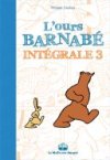 L'Ours Barnabé : intégrale 3 - Par Philippe Coudray - La Malle aux images/la boîte à bulles