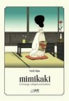 Mimikaki - L'étrange volupté auriculaire - Par Yarô Abe - Le Lézard Noir