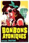 Bonbons atomiques - Par Anthony Pastor - Actes Sud/L'AN 2