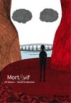 Mort & vif - Par Jef Hautot & David Prudhomme - Futuropolis