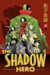 The Shadow Hero - Par Gene Luen Yang & Sonny Liew - Urban China