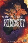 To Your Eternity T4 – Par Yoshitoki Oima - Pika Édition